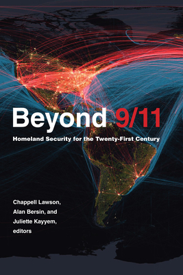 Beyond 9/11: Homeland Security for the Twenty-First Century - Chappell Lawson