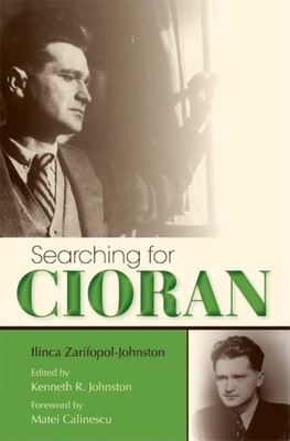 Searching for Cioran - Ilinca Zarifopol-johnston