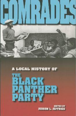 Comrades: A Local History of the Black Panther Party - Judson L. Jeffries