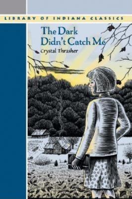 The Dark Didn't Catch Me - Crystal Thrasher