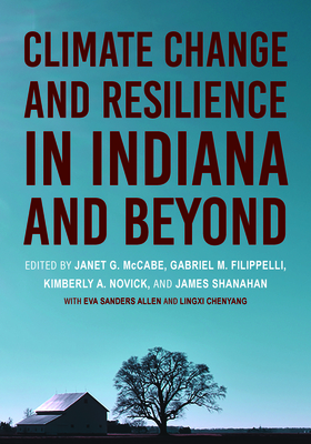 Climate Change and Resilience in Indiana and Beyond - Janet G. Mccabe