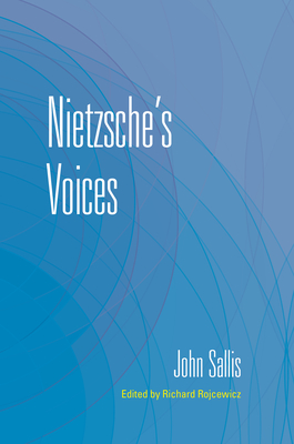 Nietzsche's Voices - John Sallis