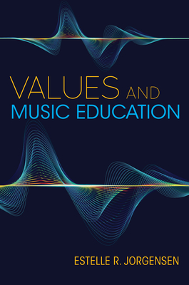 Values and Music Education - Estelle R. Jorgensen
