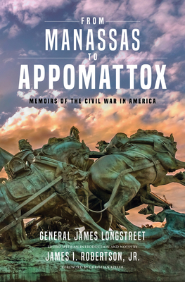 From Manassas to Appomattox: Memoirs of the Civil War in America - James Longstreet