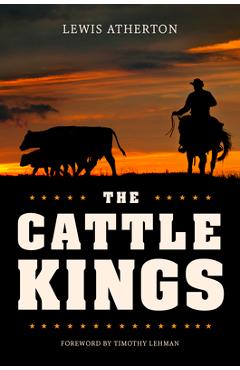 Coperta cărții 'The Cattle Kings: Legendary Ranchers of the Old West - Lewis Atherton'