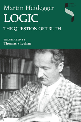 Logic: The Question of Truth - Martin Heidegger