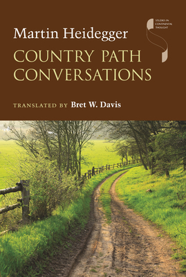 Country Path Conversations - Martin Heidegger