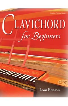 Poza produsului Clavichord for Beginners - Joan Benson