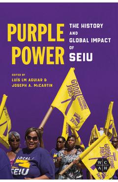 Coperta cărții 'Purple Power: The History and Global Impact of Seiu - Luís Lm Aguiar'