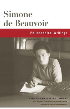 Coperta cărții 'Philosophical Writings: Volume 1 - Simone De Beauvoir'
