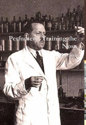 Perfumery: Training the Nose - Jean Carles