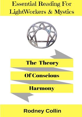 The Theory Of Conscious Harmony - Rodney Collin