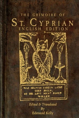 The Grimoire of St. Cyprian, English Edition - Edmund Kelly