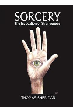 Coperta cărții 'Sorcery: The Invocation of Strangeness - Thomas Sheridan'