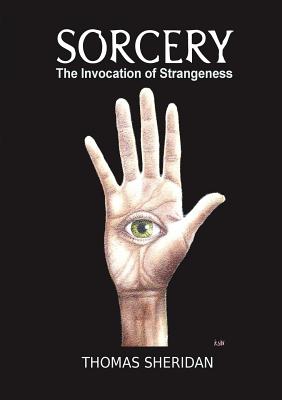 Sorcery: The Invocation of Strangeness - Thomas Sheridan