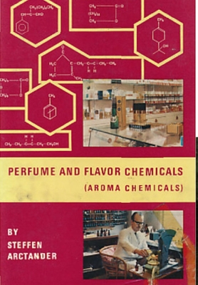 Perfume & Flavor Chemicals (Aroma Chemicals) Vol.III - Steffen Arctander