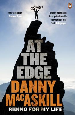 At the Edge: Riding for My Life - Danny Macaskill