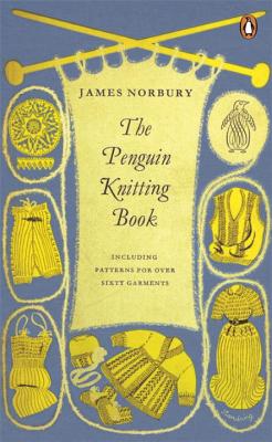 The Penguin Knitting Book - James Norbury