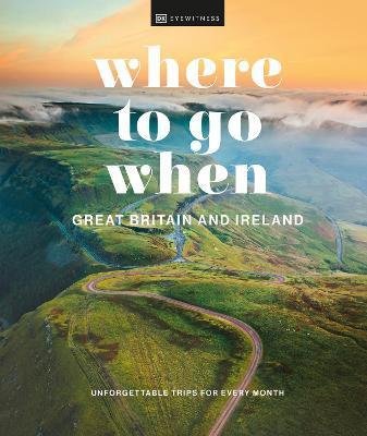 Where to Go When Great Britain and Ireland - Dk