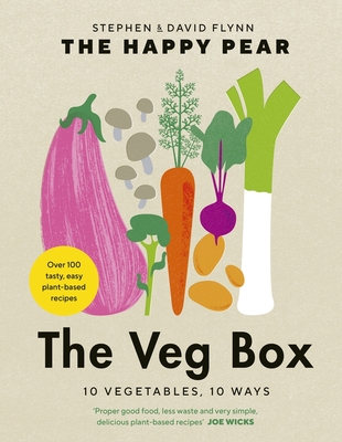 The Veg Box: 10 Vegetables, 10 Ways - David Flynn