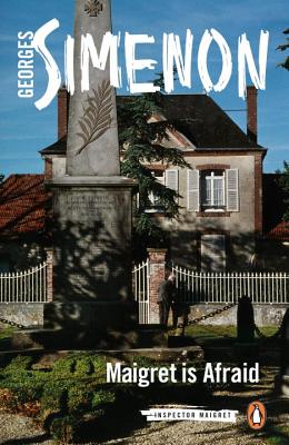Maigret Is Afraid - Georges Simenon