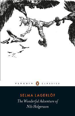 The Wonderful Adventure of Nils Holgersson - Selma Lagerlof