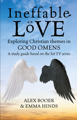 Ineffable Love: Exploring God's Purposes in Tv's Good Omens - Alex Booer