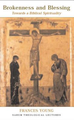 Brokenness and Blessing - Frances Margaret Young