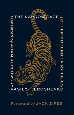 The Narrow Cage and Other Modern Fairy Tales - Vasilii Eroshenko