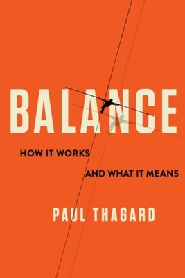 Balance: How It Works and What It Means - Paul Thagard