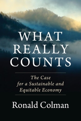 What Really Counts: The Case for a Sustainable and Equitable Economy - 