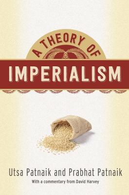 A Theory of Imperialism - Utsa Patnaik