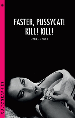 Faster, Pussycat! Kill! Kill! - Dean Defino
