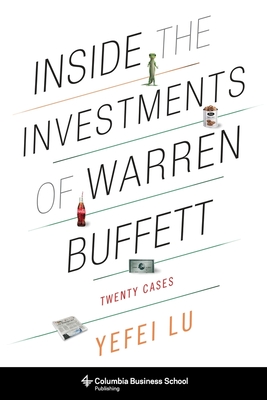 Inside the Investments of Warren Buffett: Twenty Cases - Yefei Lu
