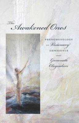 The Awakened Ones: Phenomenology of Visionary Experience - 