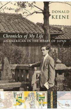 Poza produsului Chronicles of My Life: An American in the Heart of Japan - Donald Keene