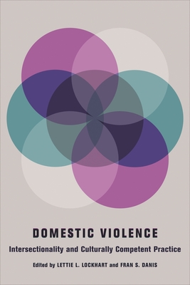 Domestic Violence: Intersectionality and Culturally Competent Practice - Lettie Lockhart