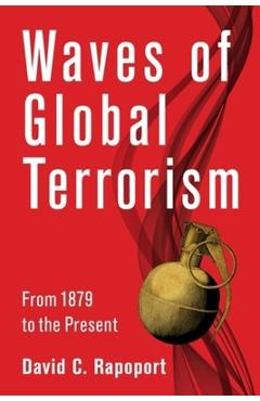 Coperta cărții 'Waves of Global Terrorism: From 1880 to the Present - David C. Rapoport'