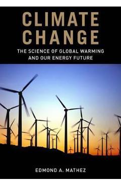 Poza produsului The Earth Machine: The Science of a Dynamic Planet - Edmond Mathez