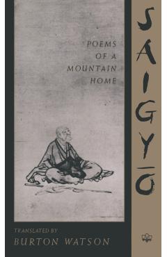 Coperta cărții 'Saigyo: Poems of a Mountain Home - Saigyo'