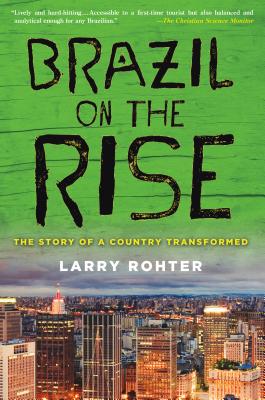 Brazil on the Rise - Larry Rohter
