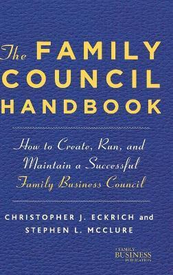 The Family Council Handbook: How to Create, Run, and Maintain a Successful Family Business Council - Na Na