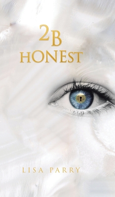Coperta cărții '2B Honest - Lisa Parry'