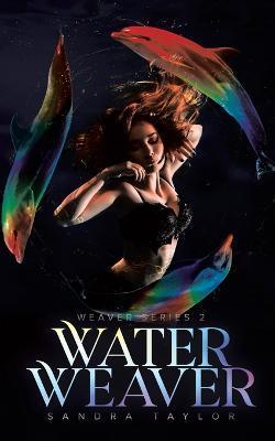 Water Weaver - Sandra Taylor