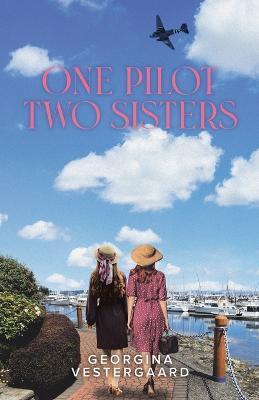 One Pilot Two Sisters - Georgina Vestergaard