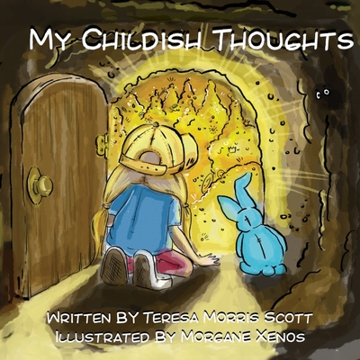 My Childish Thoughts - Teresa Morris Scott