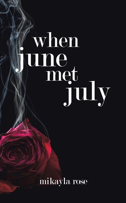 When June Met July - Mikayla Rose