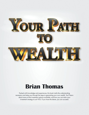 Your Path to Wealth - Brian Thomas