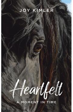 Coperta cărții 'Heartfelt: A Moment in Time - Joy Kimler'