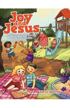 Joy and Jesus: Learn About the Bible Through Coloring and Activities - Davia Boston
